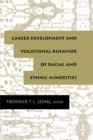 Career Development and Vocational Behavior of Racial and Ethnic Minorities - eBook