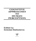 Cognitive Approaches to Human Perception - eBook