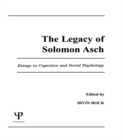 The Legacy of Solomon Asch : Essays in Cognition and Social Psychology - eBook