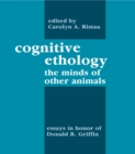 Cognitive Ethology : Essays in Honor of Donald R. Griffin - eBook