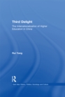The Third Delight : Internationalization of Higher Education in China - eBook