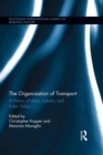 The Organization of Transport : A History of Users, Industry, and Public Policy - eBook
