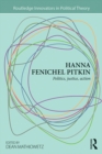 Hanna Fenichel Pitkin : Politics, Justice, Action - eBook