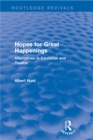 Hopes for Great Happenings (Routledge Revivals) : Alternatives in Education and Theatre - eBook