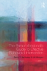 The Paraprofessional's Guide to Effective Behavioral Intervention - eBook