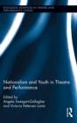 Nationalism and Youth in Theatre and Performance - eBook