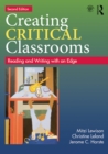 Creating Critical Classrooms : Reading and Writing with an Edge - eBook