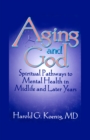 Aging and God : Spiritual Pathways to Mental Health in Midlife and Later Years - eBook