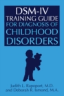 DSM-IV Training Guide For Diagnosis Of Childhood Disorders - eBook