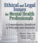 Ethical and Legal Issues for Mental Health Professionals : A Comprehensive Handbook of Principles and Standards - eBook