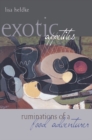 Exotic Appetites : Ruminations of a Food Adventurer - eBook