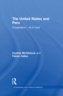 The United States and Peru : Cooperation -- At A Cost - eBook