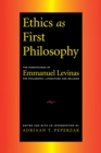 Ethics as First Philosophy : The Significance of Emmanuel Levinas for Philosophy, Literature and Religion - eBook