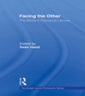Facing the Other : The Ethics of Emmanuel Levinas - eBook