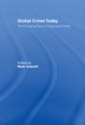 Global Crime Today : The Changing Face of Organised Crime - eBook