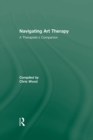 Navigating Art Therapy : A Therapist’s Companion - eBook
