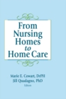 From Nursing Homes to Home Care - eBook