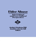 Elder Abuse : International and Cross-Cultural Perspectives - eBook