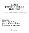 Mass Psychogenic Illness : A Social Psychological Analysis - eBook