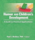 Humor and Children's Development : A Guide to Practical Applications - eBook