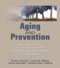 Aging and Prevention : New Approaches for Preventing Health and Mental Health Problems in Older Adults - eBook