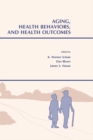Aging, Health Behaviors, and Health Outcomes - eBook