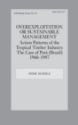 Overexploitation or Sustainable Management? Action Patterns of the Tropical Timber Industry : The Case of Para (Brazil) 1960-1997 - eBook