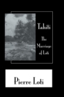 Tahiti The Marriage Of Loti - eBook