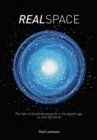 Real Space : The fate of physical presence in the digital age, on and off planet - eBook
