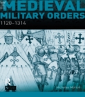 The Medieval Military Orders : 1120-1314 - eBook