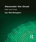 Alexander the Great : Man and God - eBook