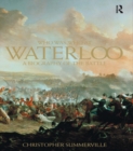 Who was Who at Waterloo : A Biography of the Battle - eBook