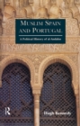 Muslim Spain and Portugal : A Political History of al-Andalus - eBook