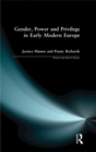 Gender, Power and Privilege in Early Modern Europe : 1500 - 1700 - eBook