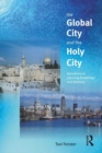 The Global City and the Holy City : Narratives on Knowledge, Planning and Diversity - eBook