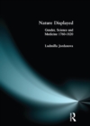 Nature Displayed : Gender, Science and Medicine 1760-1820 - eBook