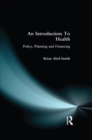 An Introduction To Health : Policy, Planning and Financing - eBook