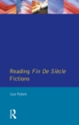 Reading Fin de Siecle Fictions - eBook
