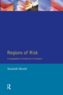 Regions of Risk : A Geographical Introduction to Disasters - eBook