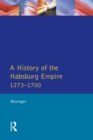 A History of the Habsburg Empire 1273-1700 - eBook
