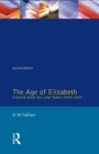 The Age of Elizabeth : England Under the Later Tudors - eBook