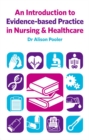 An Introduction to Evidence-based Practice in Nursing & Healthcare - eBook