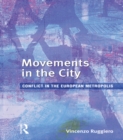 Movements in the City : Conflict in the European Metropolis - eBook