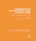 Humanistic Geography and Literature (RLE Social & Cultural Geography) : Essays on the Experience of Place - eBook