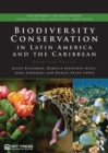 Biodiversity Conservation in Latin America and the Caribbean : Prioritizing Policies - eBook