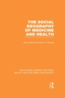 The Social Geography of Medicine and Health - eBook