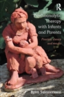 Psychoanalytic Therapy with Infants and their Parents : Practice, Theory, and Results - eBook