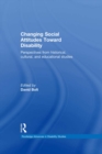 Changing Social Attitudes Toward Disability : Perspectives from historical, cultural, and educational studies - eBook