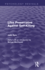 Lifes Preservative Against Self-Killing (Psychology Revivals) - eBook