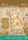 Atlas of Early Modern Britain, 1485-1715 - eBook